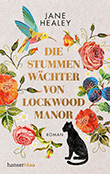 Jane Healey: Die stummen Wchter von Lockwood Manor