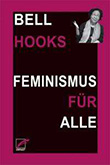 Bell Hooks: Feminismus für alle