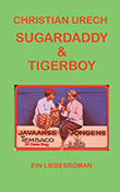 Chris P. Hunter: Sugardaddy und Tigerboy