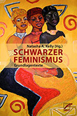Natsha A. Kelly (Hg.): Schwarzer Feminismus
