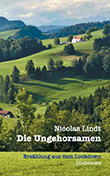 Nicolas Lindt: Die Ungehorsamen