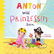 Kerstin Lwe (Text)/ Katja Schmiedeskamp (Illustra: Anton will Prinzessin sein