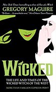 Gregory Maguire: Wicked - The Life and Times of the Wicked Witch of the West