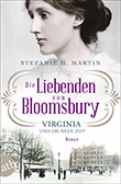 Stefanie H. Martin: Die Liebenden von Bloomsbury: Virginia und die neue Zeit