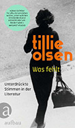 Tillie Olsen: Was fehlt
