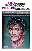 Pier Paolo Pasolini: Porno-Theo-Kolossal