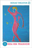 Rosa von Praunheim: Rosas Theater