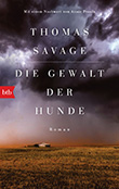 Thomas Savage: Die Gewalt der Hunde