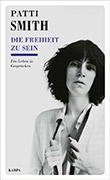 Patti Smith: Die Freiheit zu sein