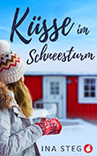 Ina Steg: Küsse im Schneesturm