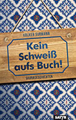 Volker Surmann: Kein Schwei aufs Buch!