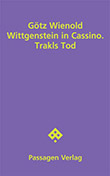 Gtz Wienold: Wittgenstein in Cassino. Trakls Tod