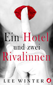 Lee Winter: Ein Hotel und zwei Rivalinnen