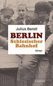 Julius Berstl: Berlin Schlesischer Bahnhof - € 22.70