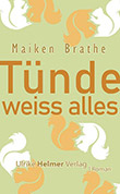 Maiken Brathe: Tünde weiss alles