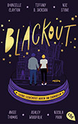 Dhonielle Clayton / Tiffany D. Jackson / Nic Stone: Black Out - Liebe leuchtet im Dunkeln