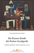 Gertraude Clemens-Kirsch: Die Picasso-Bande der Pariser Avantgarde