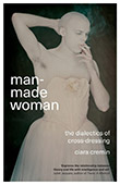 Ciara Cremin: Man-Made Woman