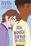 Mason Deaver: Ich wnsch' dir nur das Beste