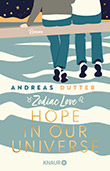 Andreas Dutter: Zodiac Love - Hope in Our Universe