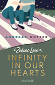 Andreas Dutter: Zodiac Love - Infinity in Our Hearts