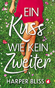 Harper Bliss: Ein Kuss wie kein zweiter