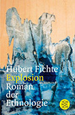 Hubert Fichte: Explosion