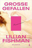 Lillian Fishman: Große Gefallen