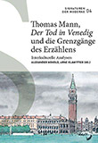 Alexander Honold / Arne Klawitter (Hg.): Thomas Mann, Der Tod in Venedig und die Grenzgnge des Erzhlens