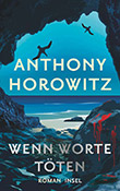 Anthony Horowitz: Wenn Worte tten
