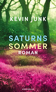 Kevin Junk: Saturns Sommer