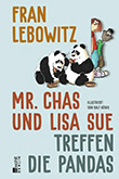 Fran Lebowitz: Mr. Chas und Lisa Sue - Treffen der Pandas im Online-Shop der Buchhandlung Löwenherz kaufen