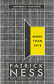 Patrick Ness: More Than This