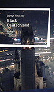 Darryl Pinckney: Black Deutschland