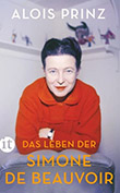 Alois Prinz: Das Leben der Simone de Beauvoir