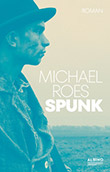 Michael Roes: Spunk