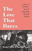 Rachel Smith / Barbara Vesey (ed.): The Love That Dares 