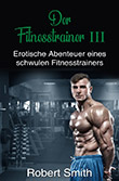 Robert Smith: Der Fitnesstrainer III