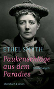 Ethel Smyth: Paukenschläge aus dem Paradies im Online-Shop der Buchhandlung Löwenherz kaufen