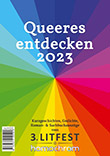 Martin Wolkner (Hg.): Queeres entdecken 2023 – Kurzgeschichten, Romanauszüge, Monologe und andere Texte vom Litfest homochrom