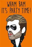 Klappkarte: George Michael - WHAM BAm It's Party Time Note Card