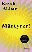 Kaveh Akbar: Mrtyrer!