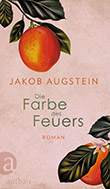 Jakob Augstein: Die Farbe des Feuers