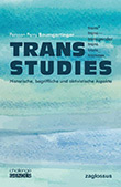 Persson Perry Baumgartinger: Trans Studies