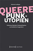 Atlanta Ina Beyer: Queere Punk-Utopien