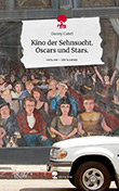 Gunny Catell: Kino der Sehnsucht. Oscars und Stars