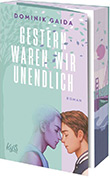 Dominik Gaida: Gestern waren wir unendlich