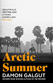 Damon Galgut: Arctic Summer