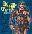 Xavier Gicquel: Rough n' Queeny