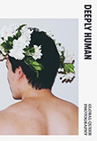 Dominic Hauser / Martin J. V. Mller (Hg.): Deeply Human - Global Queer Photography